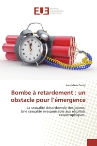 Bombe à retardement : un obstacle pour l'émergence