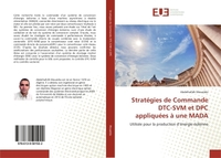 Stratégies de Commande DTC-SVM et DPC appliquées à une MADA