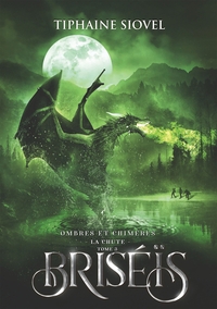 BRISEIS TOME 3 - OMBRES ET CHIMERES - LA CHUTE