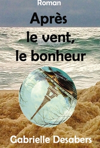 APRES LE VENT, LE BONHEUR