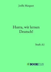 HURRA, WIR LERNEN DEUTSCH! - STUFE A1