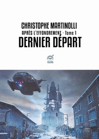 APRES L'EFFONDREMENT  TOME 1 - DERNIER DEPART