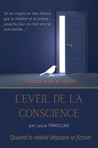 L'EVEIL DE LA CONSCIENCE - QUAND LA REALITE DEPASSE LA FICTION