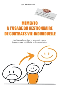 MEMENTO A L'USAGE DU GESTIONNAIRE DE CONTRATS VIE-INDIVIDUELLE