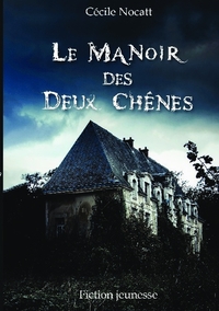 LE MANOIR DES DEUX CHENES