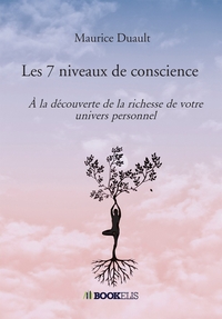 LES 7 NIVEAUX DE CONSCIENCE