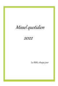 MISSEL QUOTIDIEN 2022 - LA BIBLE, CHAQUE JOUR