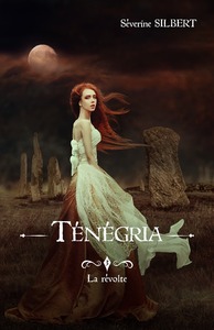 TENEGRIA TOME 3: LA REVOLTE