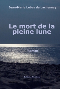 LE MORT DE LA PLEINE LUNE