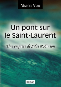 UN PONT SUR LE SAINT-LAURENT