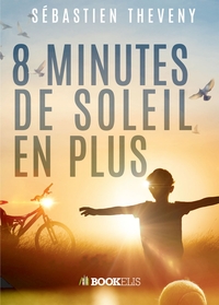 HUIT MINUTES DE SOLEIL EN PLUS - LAUREAT PRIME VIDEO 2020