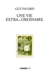 UNE VIE EXTRA...ORDINAIRE