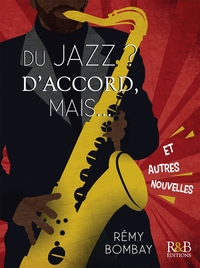Du jazz ? D'accord, mais...