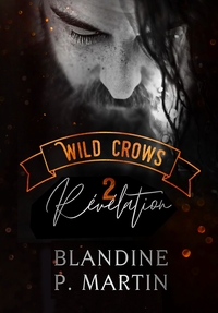 WILD CROWS : 2. REVELATION