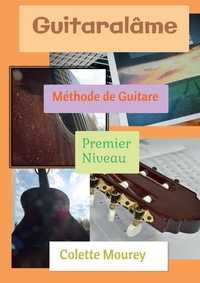 GUITARALAME - METHODE DE GUITARE - PREMIER NIVEAU