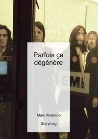 PARFOIS CA DEGENERE - LES  ANNEES FOLLES  DU ROCK : NAISSANCE, TRIOMPHE ET EXPLOITATION DE LA  RO
