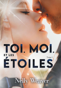 TOI. MOI. ET LES ETOILES