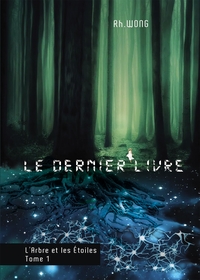 LE DERNIER LIVRE - L'ARBRE ET LES ETOILES, TOME 1