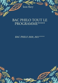 BAC PHILO TOUT LE PROGRAMME***** - BAC PHILO 2020, 2021*****