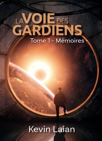 MEMOIRES (LA VOIE DES GARDIENS - TOME 1)