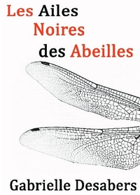 LES AILES NOIRES DES ABEILLES