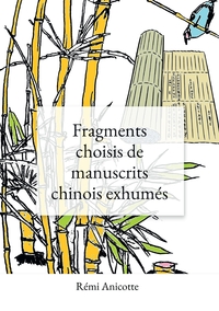 FRAGMENTS CHOISIS DE MANUSCRITS CHINOIS EXHUMES