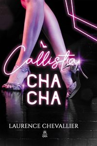 Callista CHA-CHA