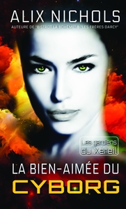 LA BIEN-AIMEE DU CYBORG