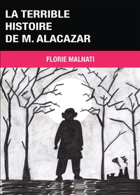 LA TERRIBLE HISTOIRE DE M. ALACAZAR