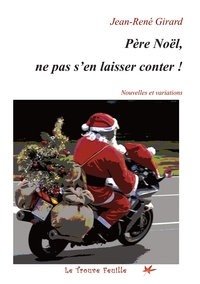 Père Noël : ne pas s'en laisser conter