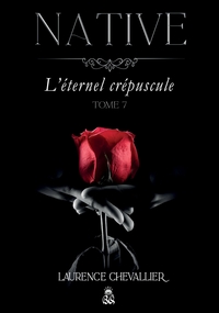 NATIVE - L'ETERNEL CREPUSCULE, TOME 7
