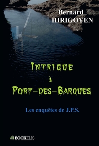 INTRIGUE A PORT-DES-BARQUES