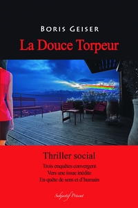 LA DOUCE TORPEUR - THRILLER SOCIAL