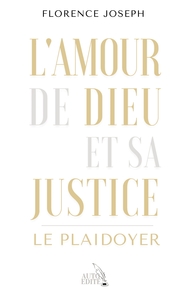 L'AMOUR DE DIEU ET SA JUSTICE - LE PLAIDOYER