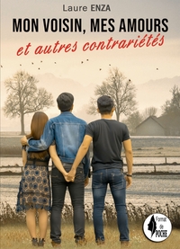 MON VOISIN, MES AMOURS, ET AUTRES CONTRARIETES