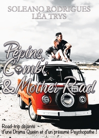 PEPINS, COMBI & MOTHER ROAD