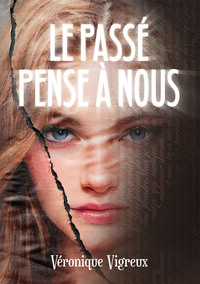 LE PASSE PENSE A NOUS