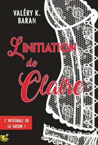 L'initiation de Claire - Saison 1