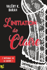 L'INITIATION DE CLAIRE - SAISON 1