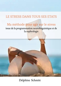 LE STRESS DANS TOUT SES ETATS