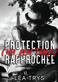 PROTECTION (UN PEU TROP) RAPPROCHEE