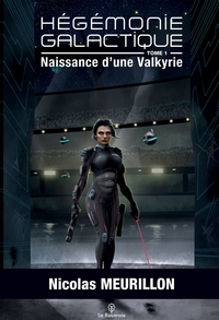 HEGEMONIE GALACTIQUE - NAISSANCE D'UNE VALKYRIE