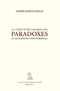 La structure logique des paradoxes et leur résolution formelle