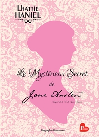 LE MYSTERIEUX SECRET DE JANE AUSTEN - INSPIRE DE LA VIE DE JANE AUSTEN