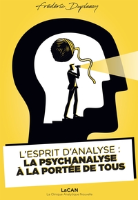 L'ESPRIT D'ANALYSE : LA PSYCHANALYSE A PORTEE DE TOUS - LACAN - LA CLINIQUE ANALYTIQUE NOUVELLE