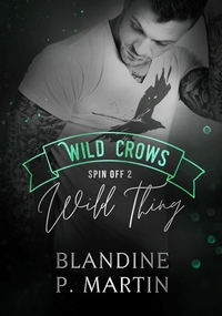 WILD THING - SPIN OFF 2 DE LA SAGA WILD CROWS