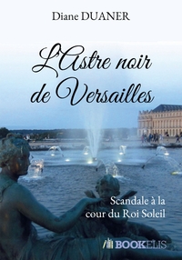 L'ASTRE NOIR DE VERSAILLES - SCANDALE DE L'ENFANT NOIR