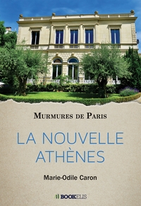 LA NOUVELLE ATHENES - MURMURES DE PARIS