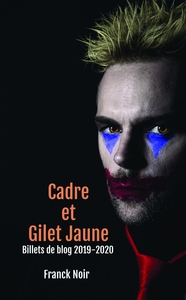 CADRE ET GILET JAUNE - BILLETS DE BLOG 2019-2020