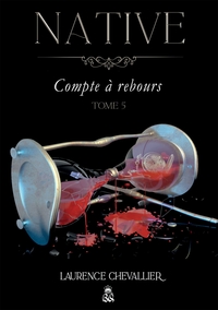 NATIVE - COMPTE A REBOURS, TOME 5